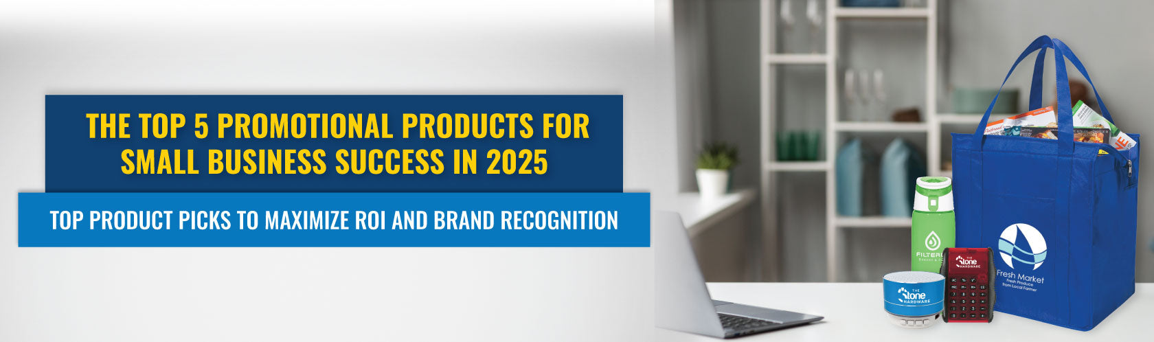 The Top 5 Promotional Products for Small Business Success in 2025